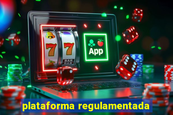 plataforma regulamentada